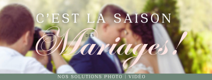 Mariage : Sélection Spéciale Photo & Vidéo